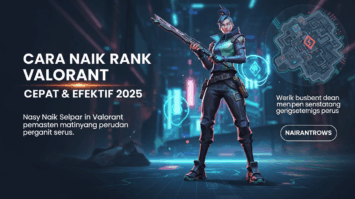 Cara Naik Rank Valorant Cepat & Efektif 2025